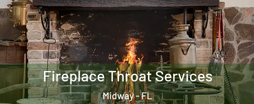  Fireplace Throat Services Midway - FL